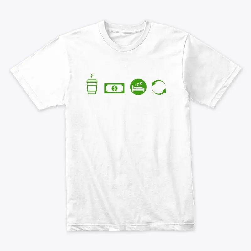 Coffee Money Sleep Repeat (Wht T-Shirt)